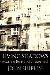 Icon image Living Shadows: Stories: New & Preowned