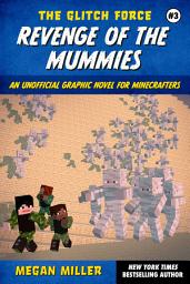 Icon image The Glitch Force: An Unofficial Graphic Novel for Minecrafters