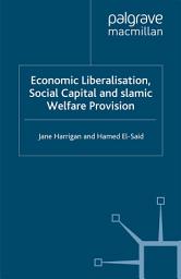 Icon image Economic Liberalisation, Social Capital and Islamic Welfare Provision