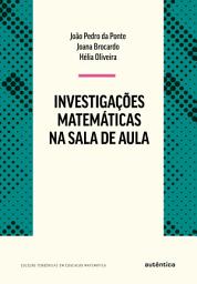 Icon image Investigações matemáticas na sala de aula: Nova Edição