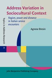 Icon image Address Variation in Sociocultural Context: Region, power and distance in Italian service encounters