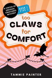 Icon image Too Claws for Comfort: a giggle-inducing cozy fantasy featuring a dragon detective