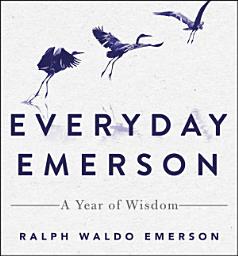 Icon image Everyday Emerson: A Year of Wisdom