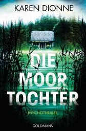 Icon image Die Moortochter: Psychothriller