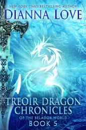 Icon image Treoir Dragon Chronicles of the Belador World: Book 5
