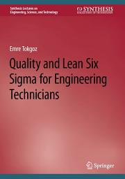 Icon image Quality and Lean Six Sigma for Engineering Technicians