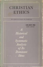 Icon image Christian Ethics: A Historical and Systematic Analysis of its Dominant Ideas