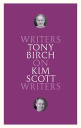 Icon image On Kim Scott: Writers on Writers