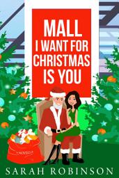Icon image Mall I Want for Christmas is You: A Mall Santa Holiday Standalone Romance