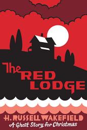 Icon image The Red Lodge: A Ghost Story for Christmas