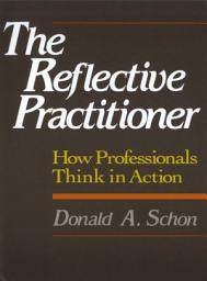 Icon image The Reflective Practitioner: How Professionals Think In Action