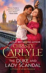 Icon image The Duke and Lady Scandal: A Novel