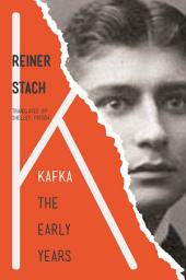 Icon image Kafka: The Early Years