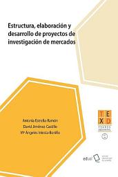 Icon image Estructura, elaboración y desarrollo de proyectos de investigación de mercados