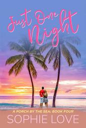 Icon image Just One Night (A Porch by the Sea—Book Four)
