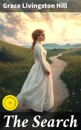 Icon image The Search: Enriched edition. A Journey of Mystery, Faith, and Redemption in Early 20th Century Christian Fiction
