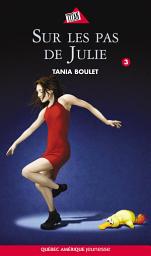 Icon image Clara et Julie 03: Sur les pas de Julie
