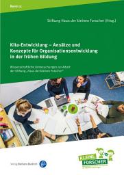 Icon image Kita-Entwicklung – Ansätze und Konzepte für Organisationsentwicklung in der frühen Bildung