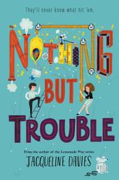 Icon image Nothing but Trouble: Volume 1