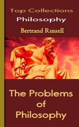 Icon image The Problems of Philosophy: Top Philosophy Collections