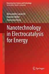 Icon image Nanotechnology in Electrocatalysis for Energy