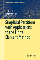 Icon image Simplicial Partitions with Applications to the Finite Element Method