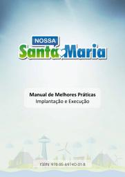 Icon image Nossa Santa Maria: Manual de Melhores Práticas Implantação e Execução