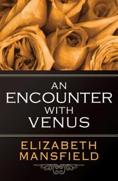 Icon image An Encounter with Venus