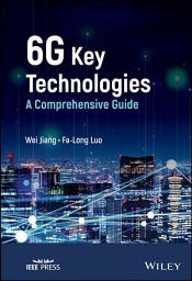 Icon image 6G Key Technologies: A Comprehensive Guide