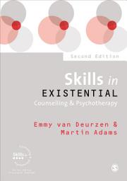 Icon image Skills in Existential Counselling & Psychotherapy: Edition 2