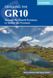 Icon image Trekking the GR10: Through the French Pyrenees: Le Sentier des Pyrenees, Edition 2