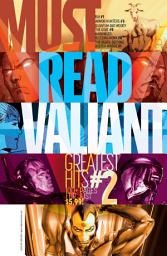 Icon image Must Read Valiant: Greatest Hits
