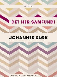 Icon image Det her samfund!