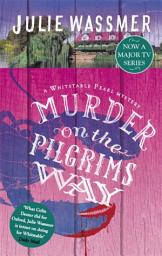 Icon image Murder on the Pilgrims Way: Now a major TV series, Whitstable Pearl, starring Kerry Godliman