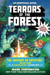 Icon image Terrors of the Forest: The Mystery of Entity303 Book One: A Gameknight999 Adventure: An Unofficial Minecrafter's Adventure