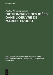 Icon image Dictionnaire des idées dans l'oeuvre de Marcel Proust
