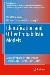 Icon image Identification and Other Probabilistic Models: Rudolf Ahlswede’s Lectures on Information Theory 6