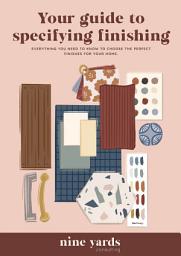 Icon image Your Guide to Specifying Finishes ebook: Everything you need to know to choose the perfect finishes for your home.