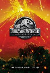Icon image Jurassic World: Fallen Kingdom: The Junior Novelization (Jurassic World: Fallen Kingdom)