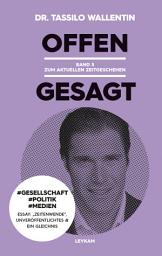 Icon image Offen gesagt Band 3 Zum aktuellen Zeitgeschehen
