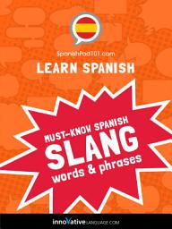 Icon image Learn Spanish: Must-Know Spanish Slang Words & Phrases