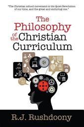 Icon image The Philosophy of the Christian Curriculum