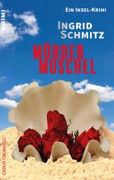 Icon image Mördermuschel: Ein Insel-Krimi