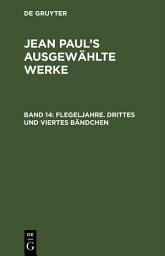 Icon image Flegeljahre. Drittes und viertes Bändchen: Band 14, Ausgabe 2