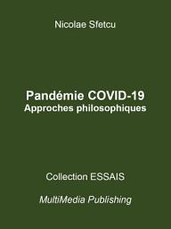 Icon image Pandémie COVID-19 - Approches philosophiques