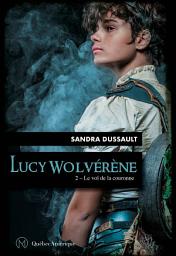Icon image Lucy Wolvérène 2 - Le vol de la couronne