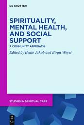 Icon image Spirituality, Mental Health, and Social Support: A Community Approach
