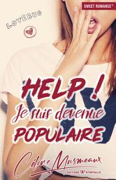 Icon image Help ! Je suis devenue populaire