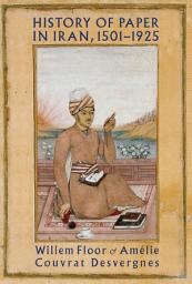Icon image History of Paper in Iran, 1501–1925