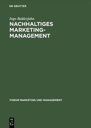Icon image Nachhaltiges Marketing-Management: Möglichkeiten einer umwelt- und sozialverträglichen Unternehmenspolitik